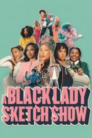 อะแบล็คเลดี้ซเค็ชโชว์ 2 A Black Lady Sketch Show Season 2 2022