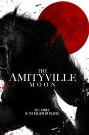 ดูหนังออนไลน์ The Amityville Moon ดิ อมิตี้วิลล์ มูน (2021)