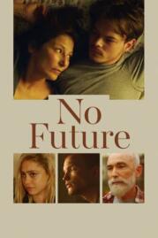 ดูหนังออนไลน์ No Future ไม่มีอนาคต (2021)