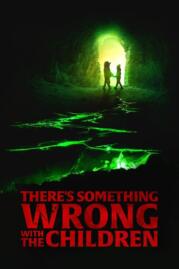 ดูหนังออนไลน์ มีบางอย่างผิดปกติกับเด็กๆ 2023 There Something Wrong with the Children 2023