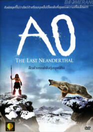 ดูหนังออนไลน์ ดึกดำบรรพ์พันธุ์มนุษย์หิน 2009 AoThe Last Neanderthal 2009