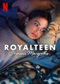 รอยัลทีน เจ้าหญิงมาร์เกรทเทอ Royalteen Princess Margrethe (2023) NETFLIX บรรยายไทย