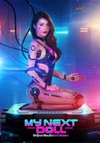 ดูหนังออนไลน์ ยัยตุ๊กตาซ้อมรักยกกำลังสอง My SEX Doll 2 (2023)