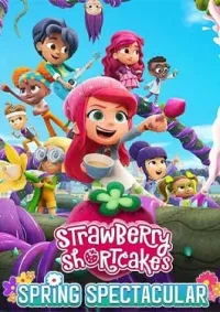 สตรอเบอรี่ ช้อต เค้ก Strawberry Shortcake's Spring Spectacular (2024)