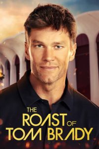 ดูหนังออนไลน์ เดอะโรดออฟทอมแบรดดี้ The Roast of Tom Brady 2024