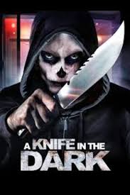 อะไนฟ์ อิน เดอะ ดาร์ก A knife in the dark 2024