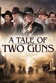 อะ เทล ออฟ ทู กัน A Tale of Two Guns (2022)
