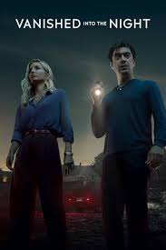 แวนิสเช็ด อินโท เดอะ ไนท์ Vanished into the Night ค่ำคืนกลืนหาย (2024)