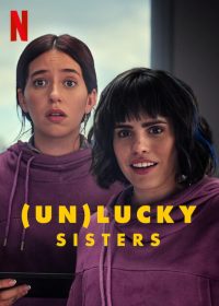 (Un)lucky Sisters โชค(ไม่)ดี พี่กับน้อง (2024)