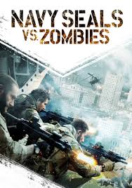 Navy Seals vs Zombies หน่วยจู่โจมทะลวงเมืองซอมบี้ (2015)