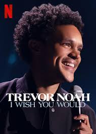 Trevor Noah I Wish You Would เทรเวอร์ โนอาห์ ฉันอยากให้เธอ(2022)