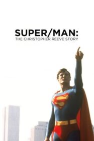 ดูหนังออนไลน์ SuperMan The Christopher Reeve Story ซุปเปอร์ แมน เดอะ คริสโตเฟอร์ รีฟ สตอรี่ (2024)