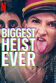 Biggest Heist Ever ปล้นมโหฬาร (2024)