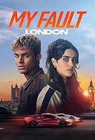 ความผิดของฉันลอนดอน My Fault London (2025)