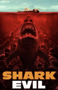 ฉลามเดือด Shark Evil 2023